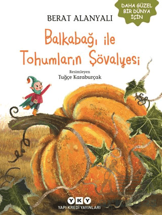 Balkabağı İle Tohumların Şövalyesi - Yapı Kredi Yayınları