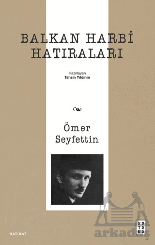 Balkan Harbi Hatıraları - Ketebe Yayınları