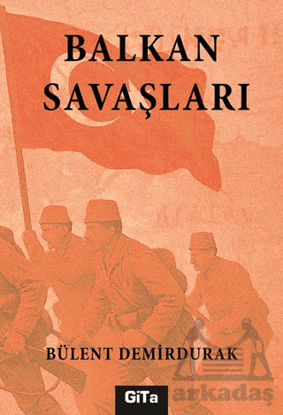 Balkan Savaşları - Gita Yayınları