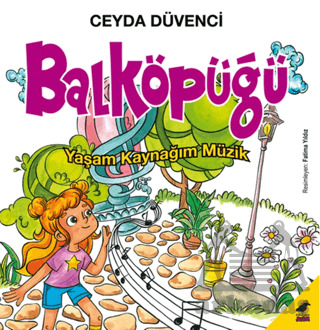 Balköpüğü Yaşam Kaynağım Müzik - Kara Karga Yayınları