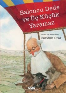 Baloncu Dede Ve Üç Küçük Yaramaz - Yapı Kredi Yayınları