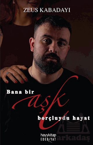 Bana Bir Aşk Borçluydu Hayat - 1