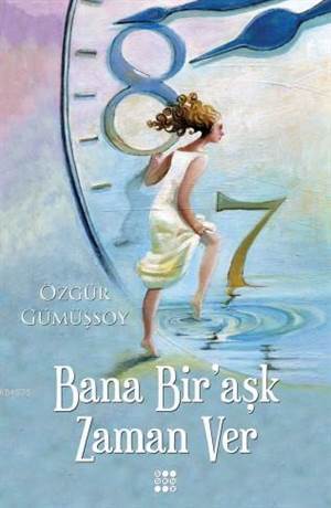 Bana Bir'aşk Zaman Ver - Dokuz Yayınları
