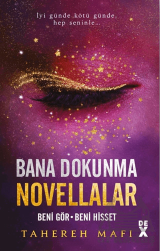 Bana Dokunma Novellalar 2: Beni Gör - Beni Hisset - Dex Yayınevi