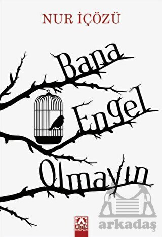 Bana Engel Olmayın - Altın Kitaplar