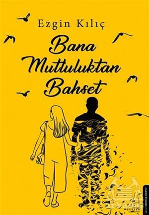 Bana Mutluluktan Bahset - 1