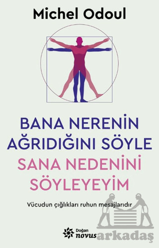 Bana Nerenin Ağrıdığını Söyle, Sana Nedenini Söyleyeyim - Doğan Novus