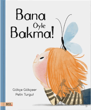 Bana Öyle Bakma! - Mea Kitap