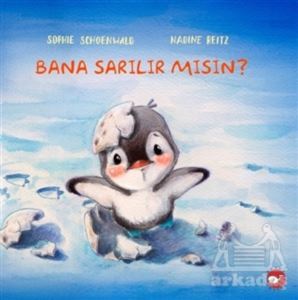 Bana Sarılır Mısın? - Beyaz Balina Yayınları