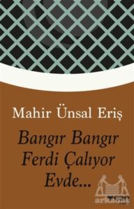 Bangır Bangır Ferdi Çalıyor Evde... - Can Yayınları