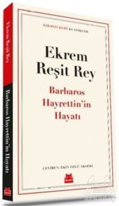 Barbaros Hayrettin’İn Hayatı - Kırmızı Kedi Yayınevi