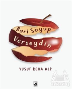 Bari Soyup Verseydin - Küsurat Yayınları