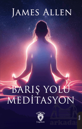 Barış Yolu Meditasyon - Dorlion Yayınları