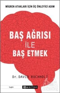 Baş Ağrısı İle Baş Etmek - Epsilon Yayınevi