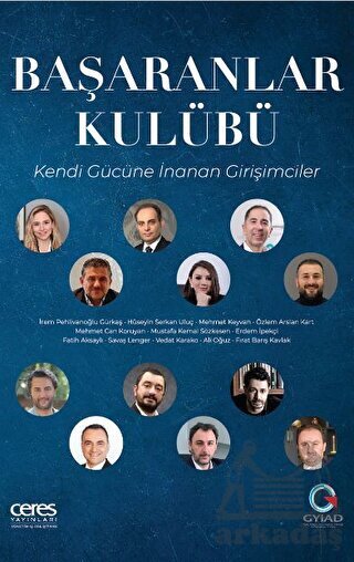 Başaranlar Kulübü - Kendi Gücüne İnanan Girişimciler - Ceres Yayınları