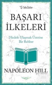 Başarı İlkeleri - Kısaltılmış Klasikler Serisi - 1