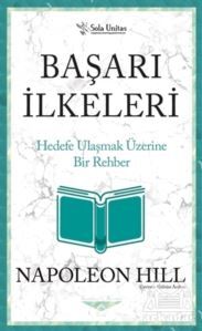 Başarı İlkeleri - Kısaltılmış Klasikler Serisi - Sola Unitas