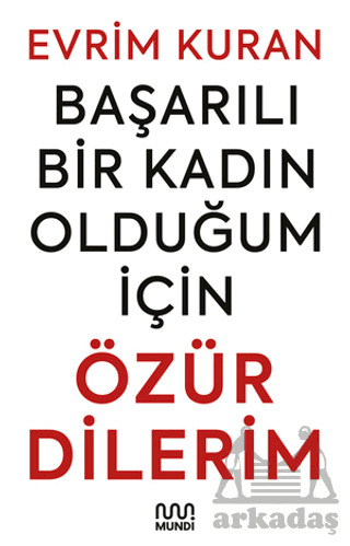 Başarılı Bir Kadın Olduğum İçin Özür Dilerim - 1