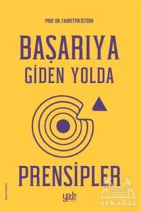 Başarıya Giden Yolda Prensipler - Yade Kitap