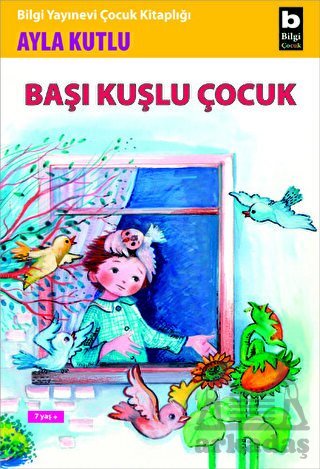 Başı Kuşlu Çocuk - Bilgi Yayınevi
