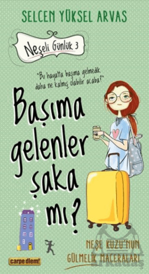Başıma Gelenler Şaka Mı? - Carpe Diem Kitapları