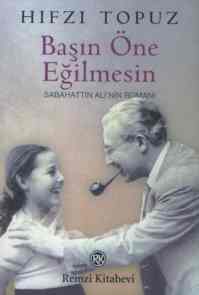 Başın Öne Eğilmesin; Sabahattin Alinin Romanı - 1