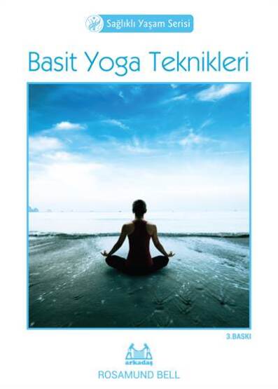 Basit Yoga Teknikleri - Arkadaş Yayınevi