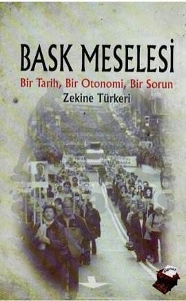 Bask Meselesi; Bir Tarih, Bir Otonomi, Bir Sorun - 1