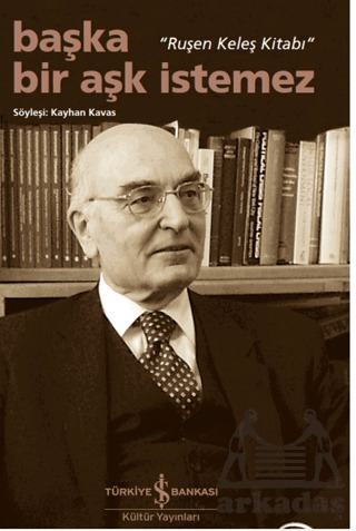 Başka Bir Aşk İstemez - İş Bankası Kültür Yayınları