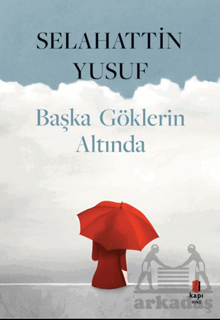 Başka Göklerin Altında - Kapı Yayınları