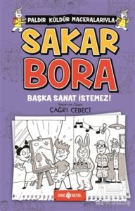 Başka Sanat İstemez! - Sakar Bora 5 - Genç Hayat