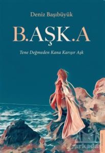 B.Aşk.A - Destek Yayınları