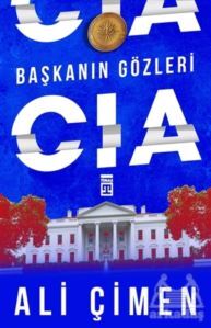Başkanın Gözleri: CIA - Timaş Yayınları