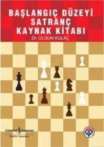 Başlangıç Düzeyi Satranç Kaynak Kitabı - İş Bankası Kültür Yayınları