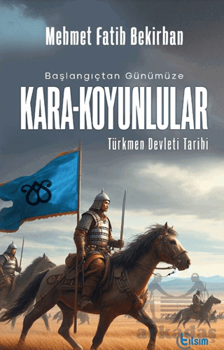 Başlangıçtan Günümüze Kara Koyunlular - Tılsım Yayınevi