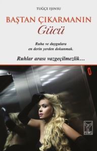 Baştan Çıkarmanın Gücü - Feniks Kitap