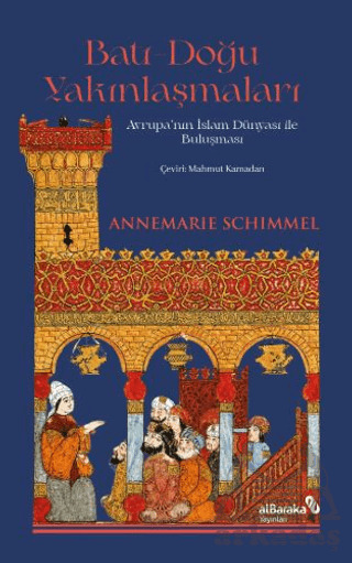 Batı - Doğu Yakınlaşmaları - Albaraka Yayınları