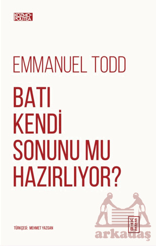 Batı Kendi Sonunu Mu Hazırlıyor? - Ketebe Yayınları
