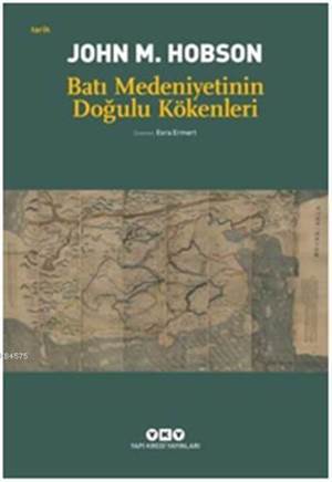 Batı Medeniyetinin Doğulu Kökenleri - 1