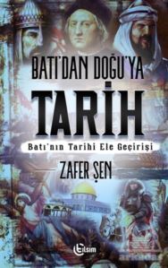 Batı’Dan Doğu’Ya Tarih - Tılsım Yayınevi