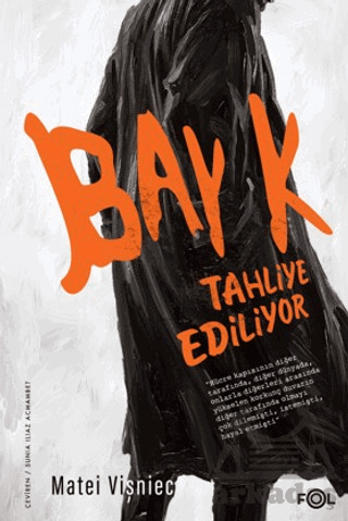 Bay K. Tahliye Ediliyor - Fol Kitap