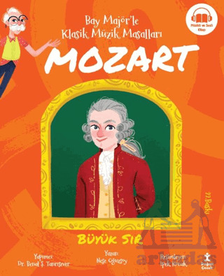 Bay Majör'le Klasik Müzik Masalları Mozart - Doğan Çocuk