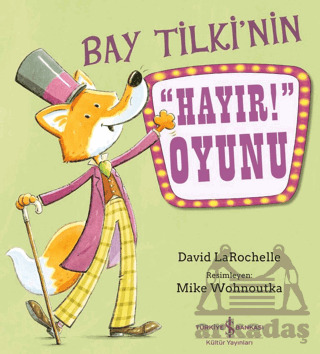 Bay Tilki’Nin ”Hayır!” Oyunu - 1