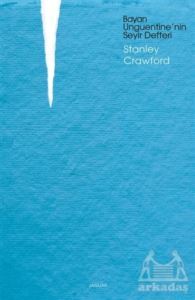 Bayan Unguentine'nin Seyir Defteri - Jaguar Kitap