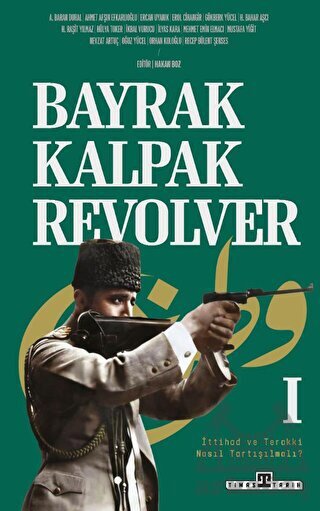 Bayrak, Kalpak, Revolver - Timaş Tarih
