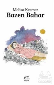 Bazen Bahar - İletişim Yayınevi