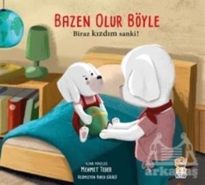 Bazen Olur Böyle - Biraz Kızdım Sanki! - Sincap Kitap
