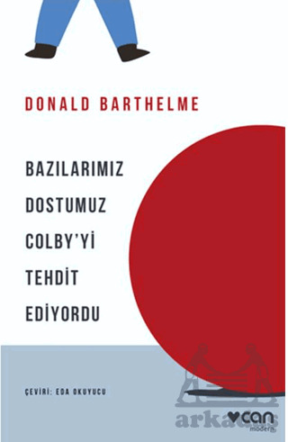 Bazılarımız Dostumuz Colby’Yi Tehdit Ediyordu - Can Yayınları