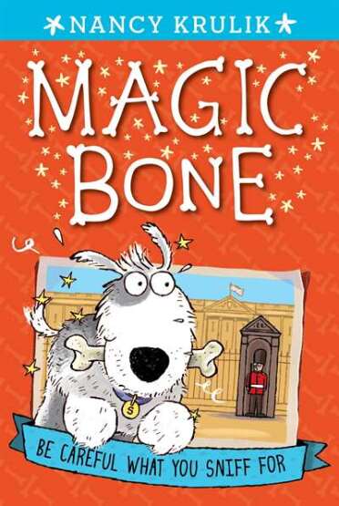 Be Careful What You Sniff For (Magic Bone 1) - Grosset & Dunlap USA