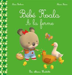 Bebe Koala A La Ferme - Hachette Livre International